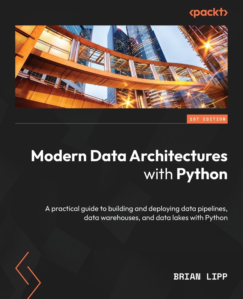 Modern Data Architectures with Python a book by Brian Lipp - Bookshop ...