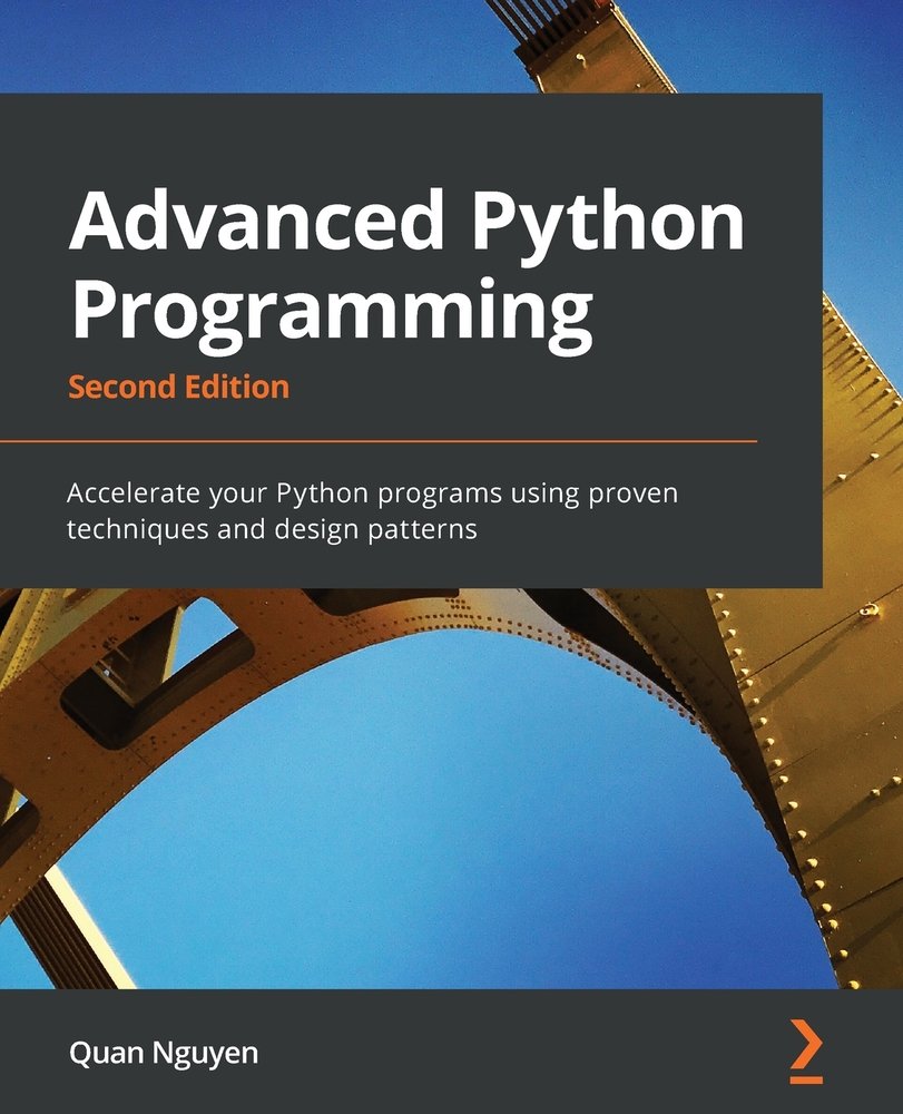 Advanced Python Programming - Second Edition a book by Quan Nguyen ...