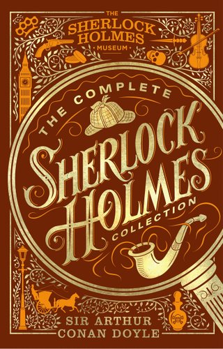 Book cover for The Complete Sherlock Holmes collection. The title is in gold in a matching gold magnifying glass, surrounded by gold and orange artwork.