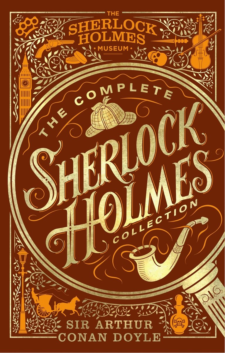 The Complete Sherlock Holmes Collection by Sir Arthur Conan Doyle. Gold leaves and vines, and images including Big Ben, a horse-drawn carriage, a violin, and a vase, all surround a magnifying glass framing the title text.
