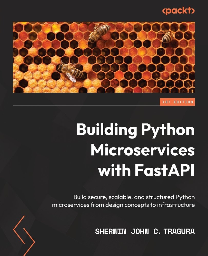 Building Python Microservices with FastAPI a book by Sherwin John C ...