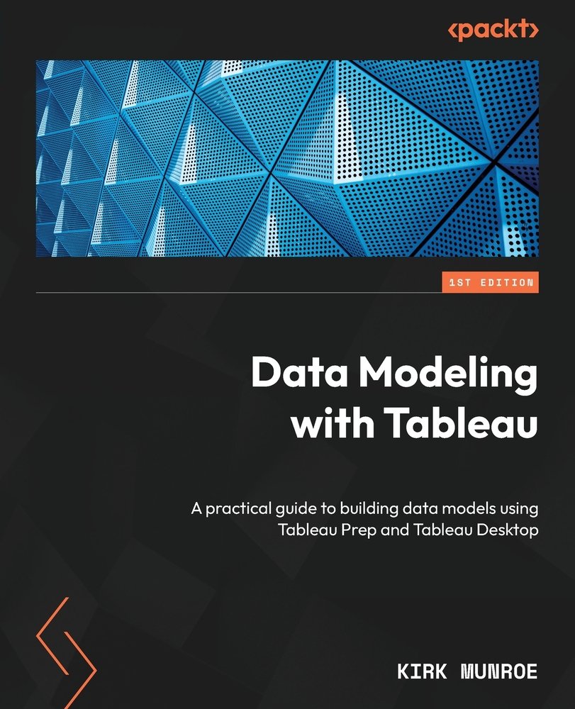 Data Modeling with Tableau a book by Kirk Munroe - Bookshop.org US