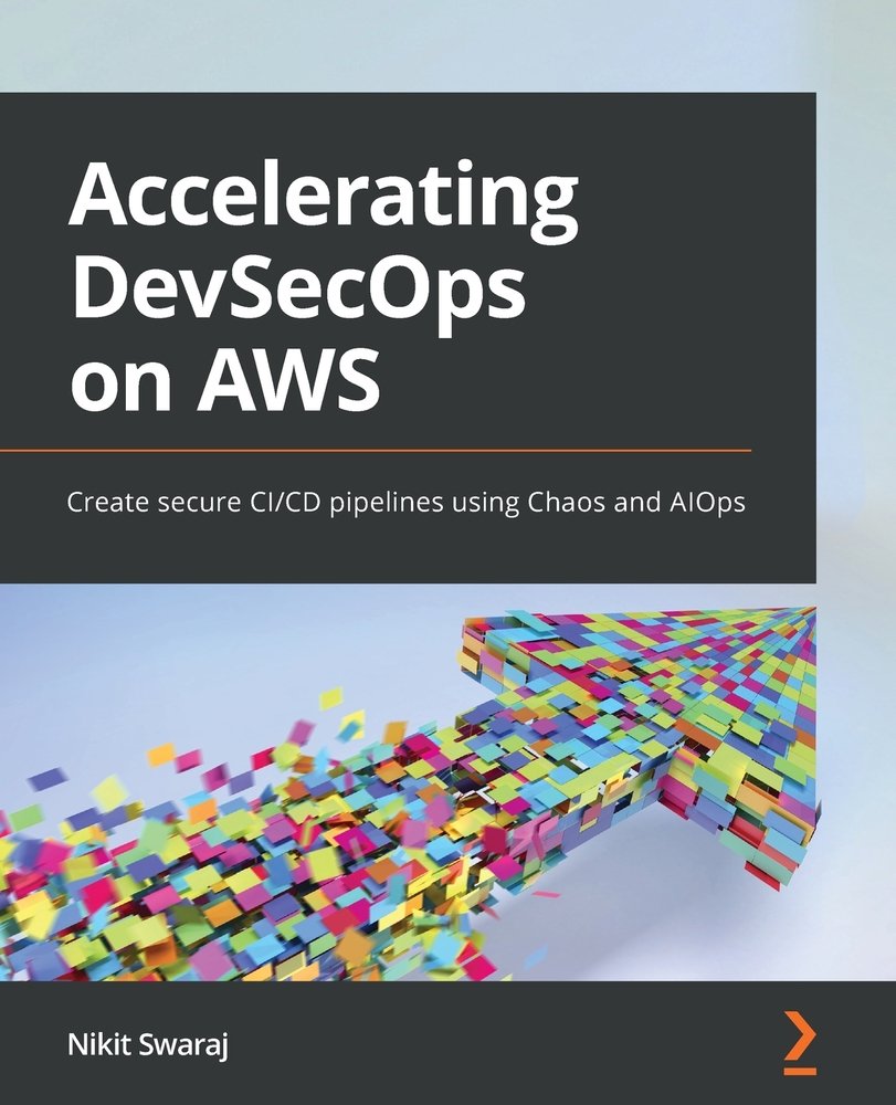 Devsecops Books Accelerating DevSecOps on AWS a book by Nikit Swaraj - Bookshop.org US