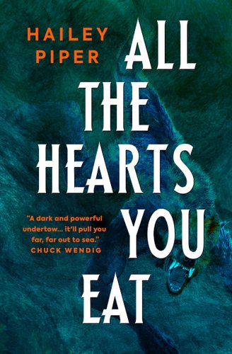 All the Hearts You Eat by Hailey Piper book cover with an animal that has large and sharp teeth.