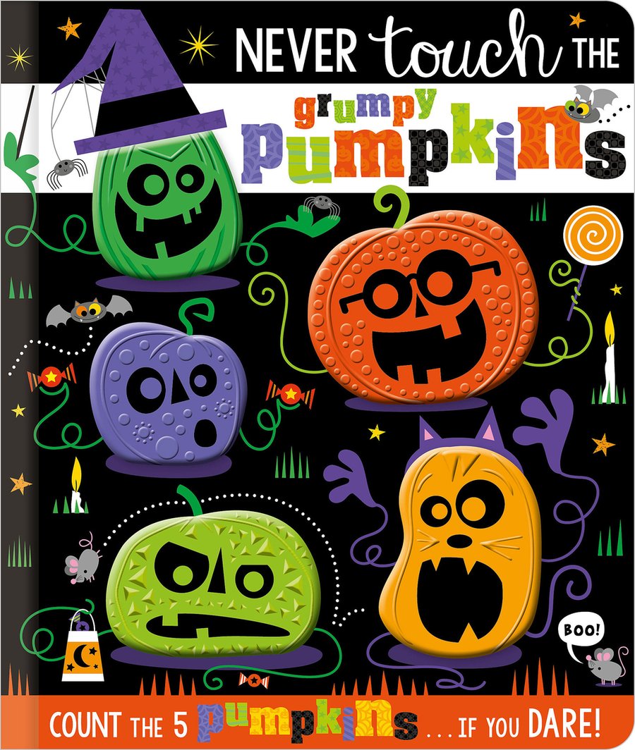 Cover of Never Touch the Grumpy Pumpkins