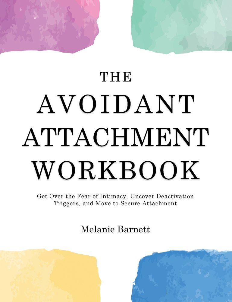 The Avoidant Attachment Workbook a book by Melanie Barnett - Bookshop ...