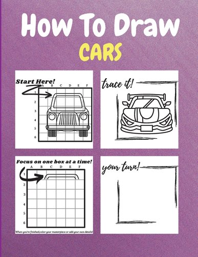 How To Draw Cars: A Step-by-Step Drawing and Activity Book for Kids a ...