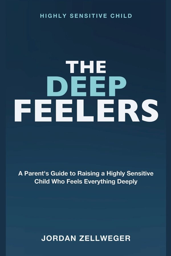Highly Sensitive Child a book by Jordan Zellweger - Bookshop.org US
