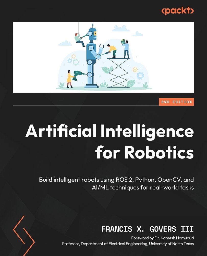 Artificial Intelligence for Robotics - Second Edition a book by Francis ...