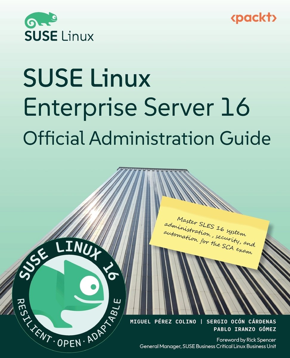SUSE Linux Enterprise Server 16 Official Administration Guide a book by ...
