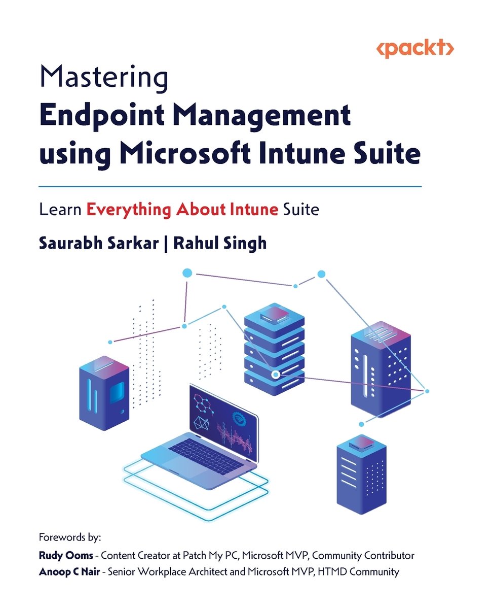 Mastering Endpoint Management using Microsoft Intune Suite a book by ...