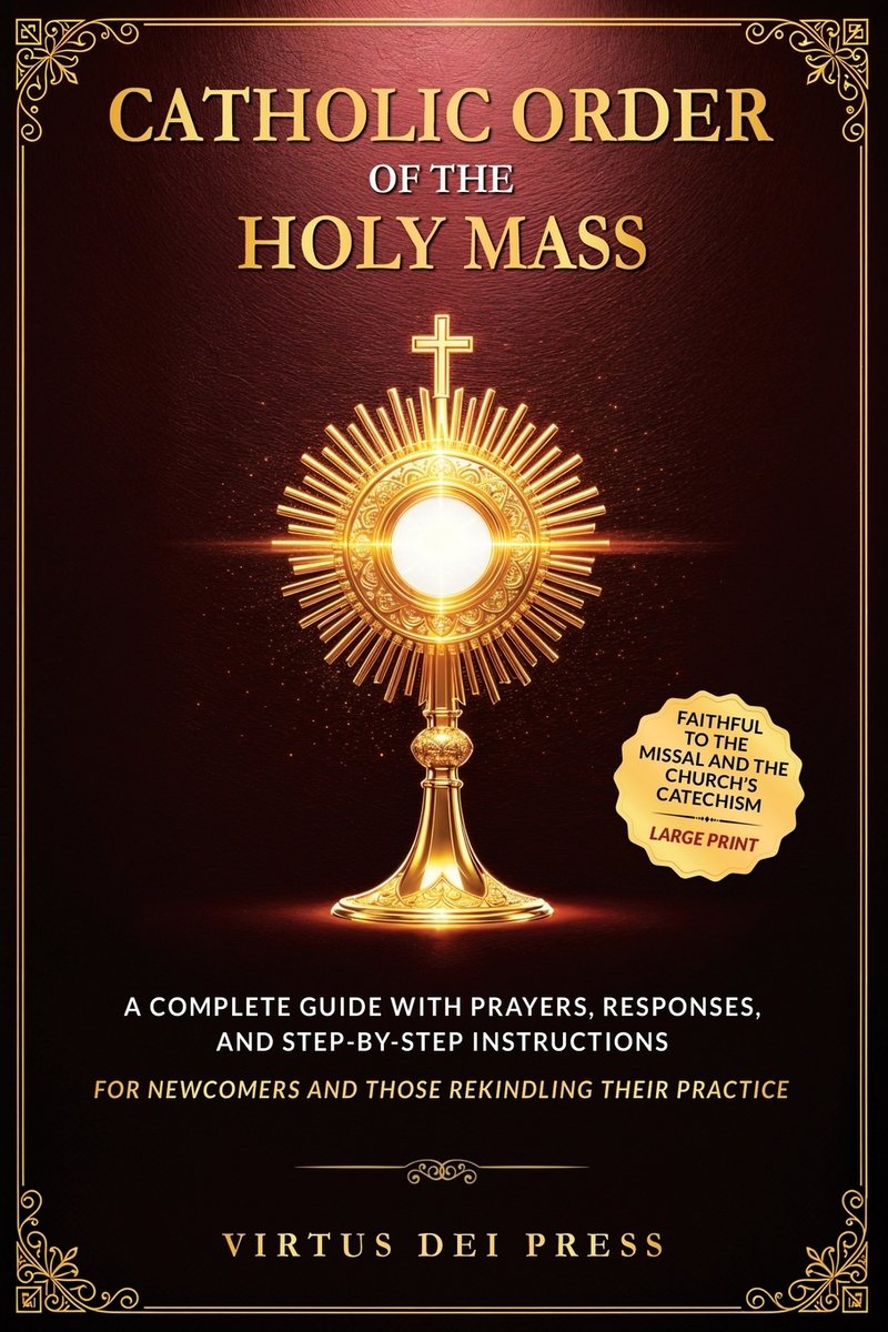 Catholic Order of the Holy Mass a book by Virtus Dei Press - Bookshop ...