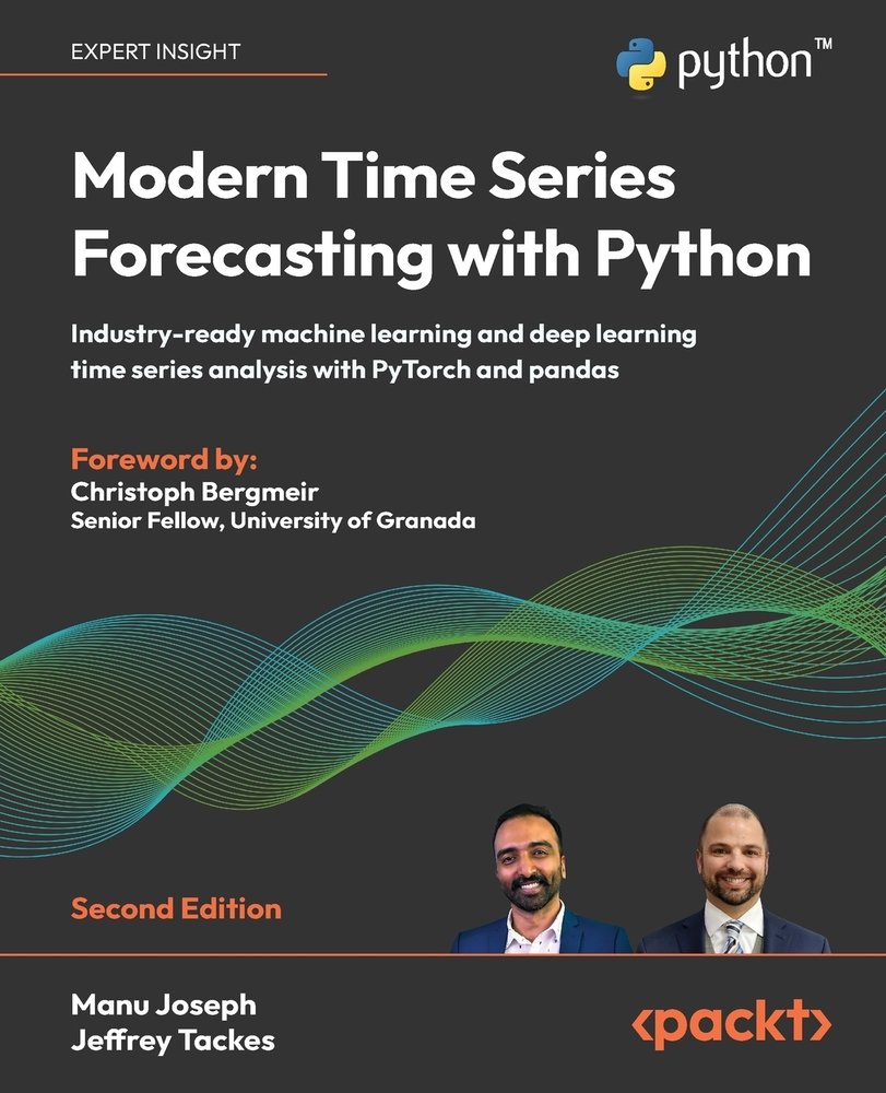 Modern Time Series Forecasting with Python - Second Edition a book by ...
