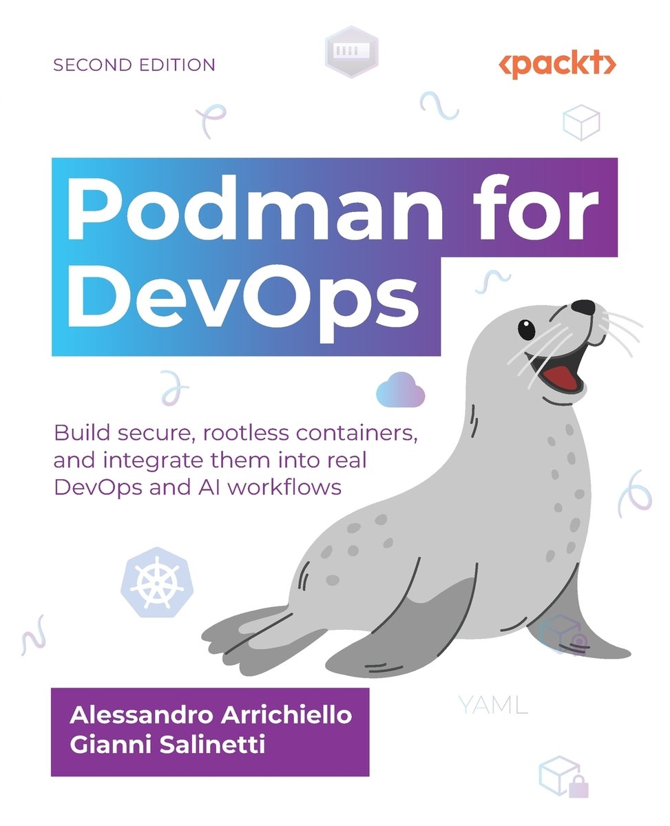 Podman for DevOps - Second Edition a book by Alessandro Arrichiello and ...
