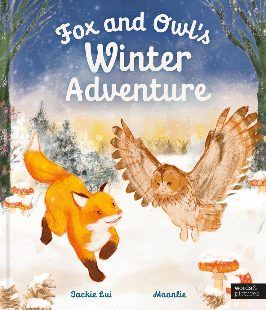 Fox and Owl's Winter Adventure book cover featuring a snowy landscape. A fox and an owl are playing on the cover with red mushrooms around them. The title is at the very top in cursive and the authors are at the bottom in simple blue text.