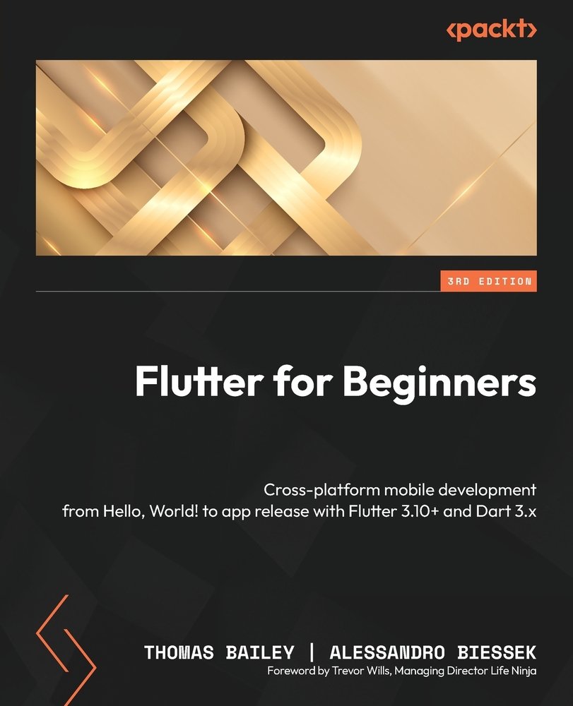 Flutter for Beginners - Third Edition a book by Thomas Bailey and ...