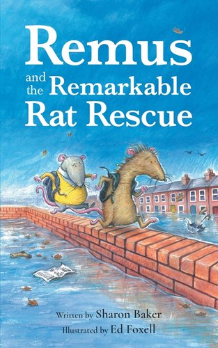 Remus and the Remarkable Rat Rescue: An Amazing Animal Adventure for ...