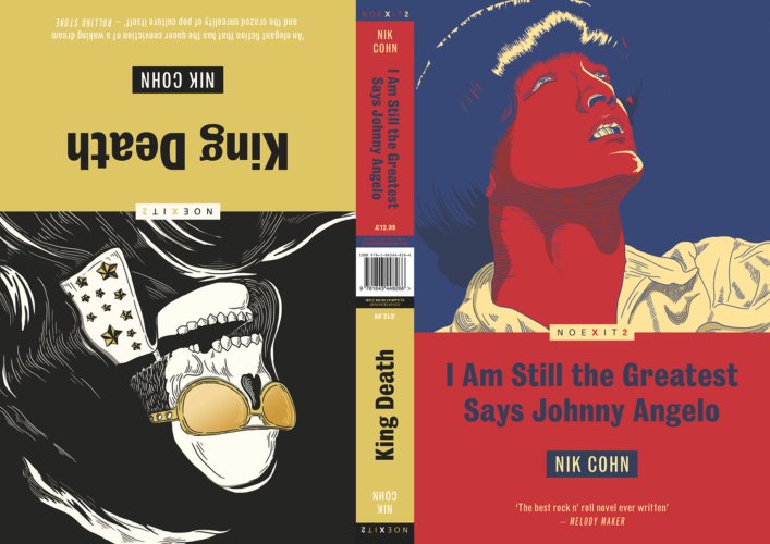 King Death/I Am Still the Greatest Says Johnny Angelo a book by Nik Cohn