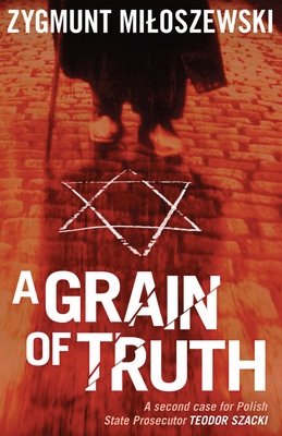 A Grain of Truth by Zygmunt Miłoszewski, book cover. A red-filtered image of a woman walking with her shadows cast on a white star of David on cobbled streets.