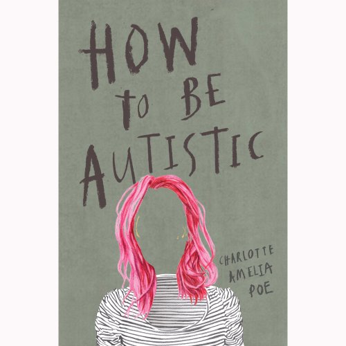 Book cover of "How to be Autistic" with the outline of someone with long pink hair and a striped shirt on a muted green background.