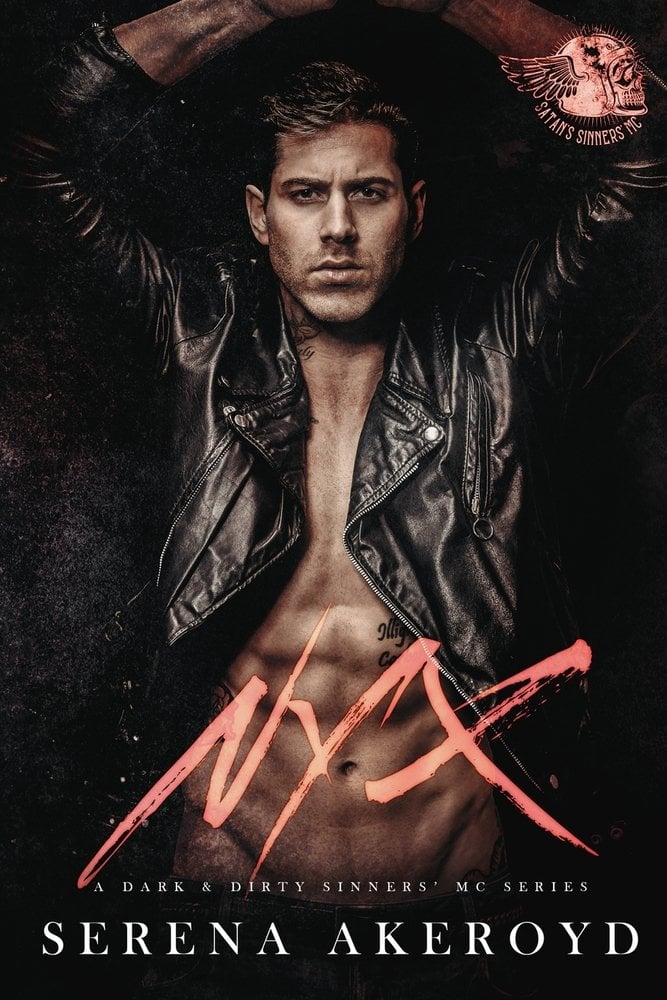 Nyx by Serena Akeroyd dark romance novel book cover depicting a muscled man standing looking down the camera wearing a leather jacket open to show his abs