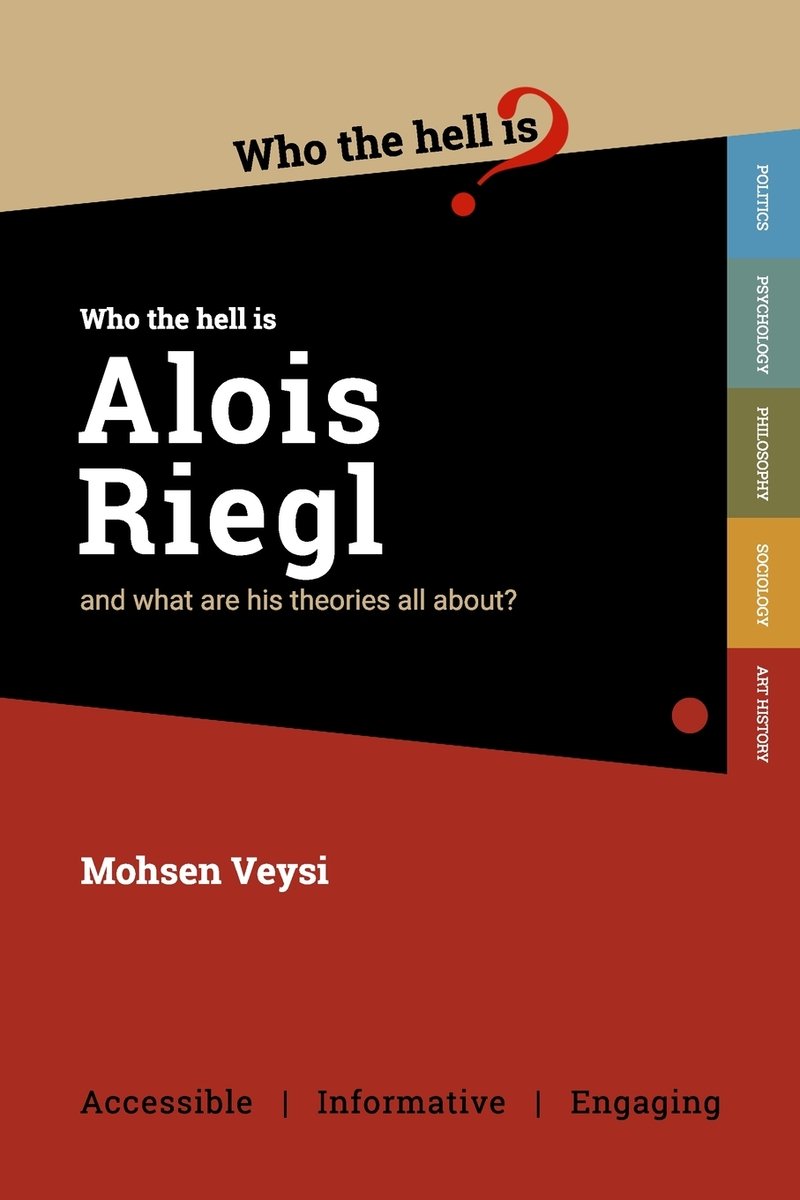 Who the Hell is Alois Riegl? a book by Mohsen Veysi - Bookshop.org US