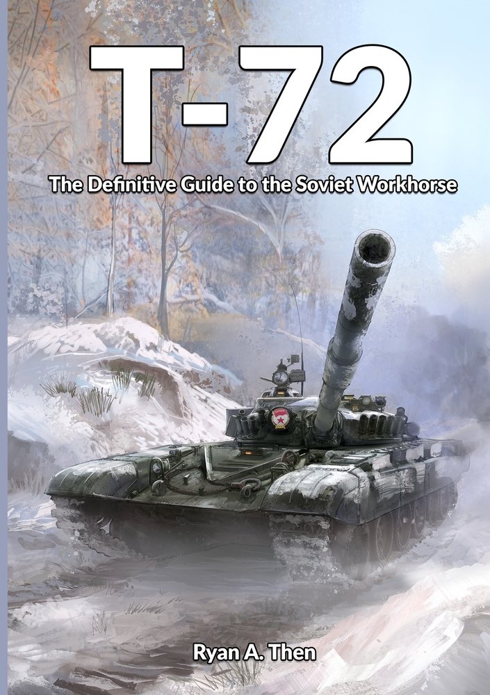 T-72 a book by Ryan Then, Paul Hazell, and Julian Lepelletier ...