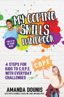 My Coping Skills Handbook a book by Amanda Dounis and Cath Shaw ...