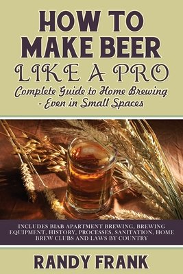 How to Make Beer Like a Pro a book by Randy Frank - Bookshop.org US