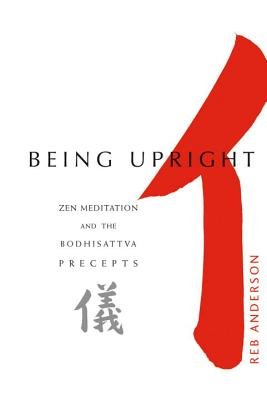 Being Upright a book by Reb Anderson - Bookshop.org US