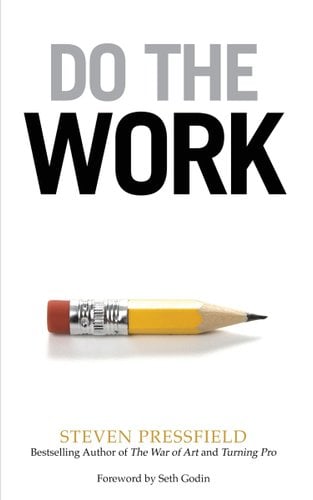 Do the Work: Overcome Resistance and Get Out of Your Own Way by Steven Pressfield, book cover. A sharpened, tiny yellow pencil lies under the bolded, capitalized title. The "DO THE" is filled in gray, and the "WORK" is in black.