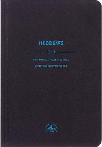 NASB Scripture Study Notebook: Hebrews a book by Steadfast Bibles