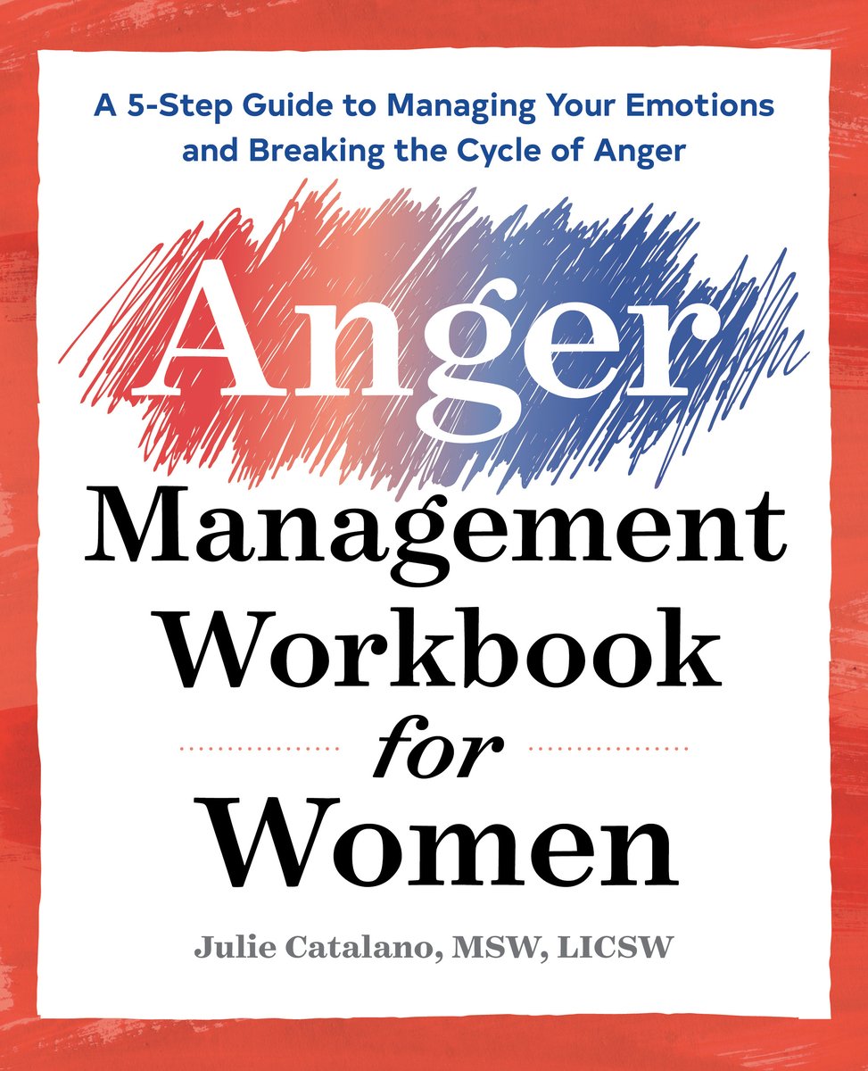 The Anger Management Workbook for Women a book by Julie Catalano and Dr ...