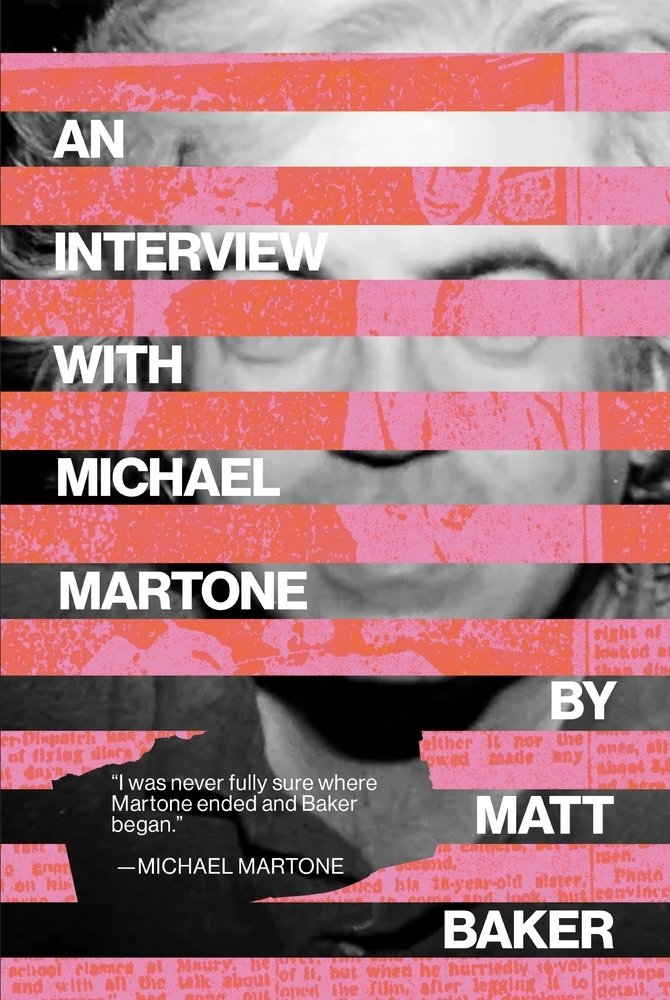 The book cover for An Interview with Michael Martone by Matt Baker. A black and white photograph of an older man crisscrossed by pink and red stripes.