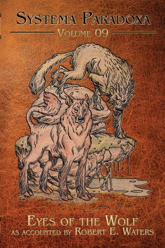 Eyes of the Wolf: A Tale of El Cadejo by Robert E. Waters featuring an evil-looking wolf and a calm-looking wolf.