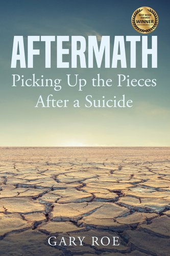 Aftermath: Picking Up the Pieces After a Suicide a book by Roe Gary