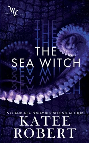 The sea witch by Katee Robert book cover -- A octopus tentacle winds around and sticks across the front of the cover. The title echoes over the cover from stark white to fading white. The author's name is at the bottom in larnge, stark white letters.