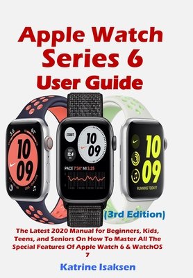 Apple Watch Series 6 User Guide a book by Katrine Isaksen