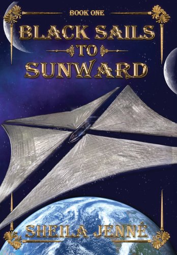 In gold letters it says "Book One" and the title "Black Sails to Sunward". In the middle of the cover is a spaceship hovering above earth. Underneath it says in gold letters "sheila A. Jenné"