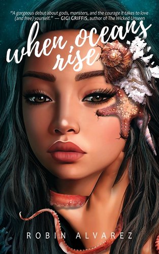 When Oceans Rise - Alvarez, Robin