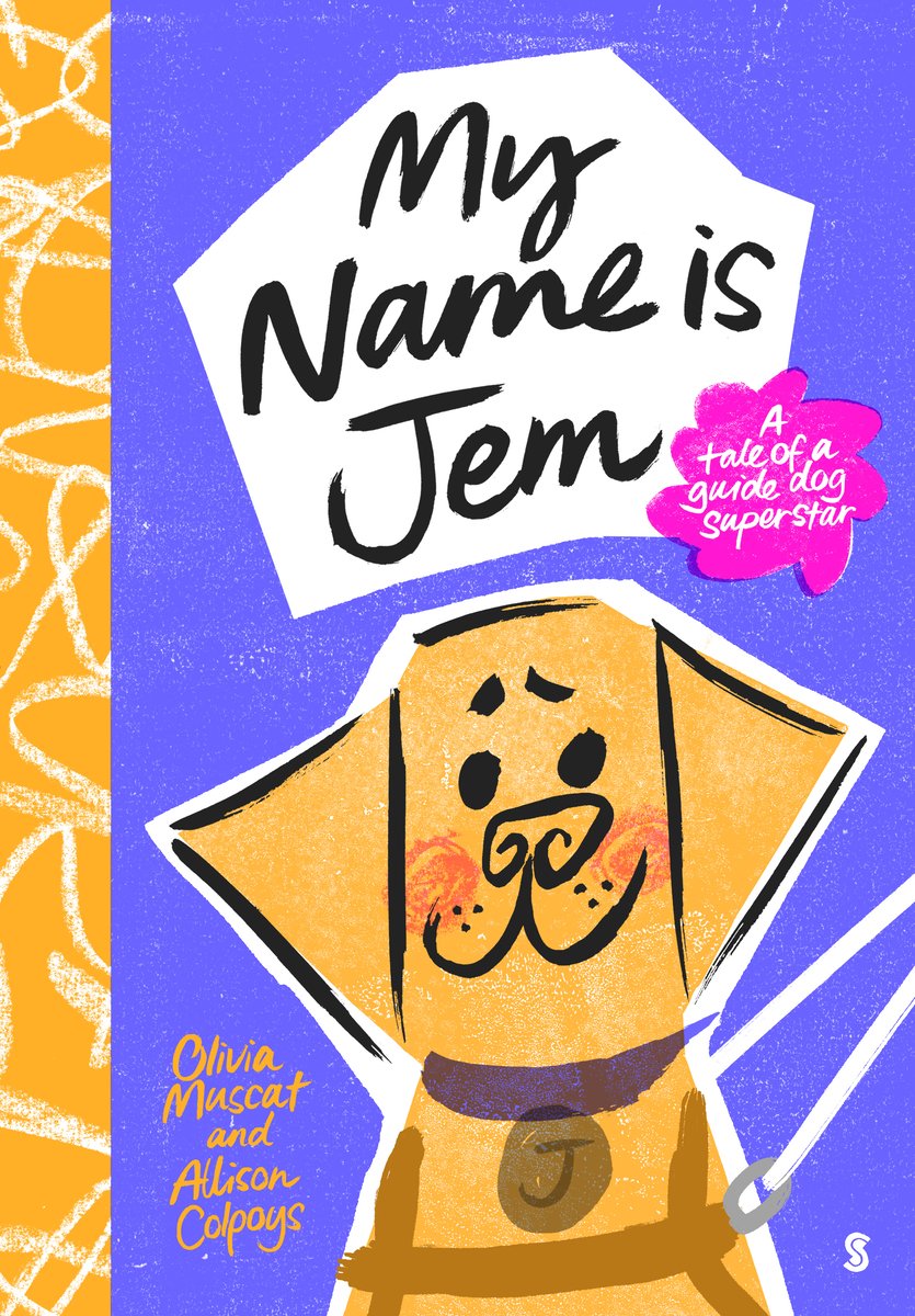 Book cover of My Name is Jem by Olivia Muscat, Illustrated by Allison Colpoys, featuring a friendly-looking yellow dog with floppy ears wearing a guide dog harness against a purple background.