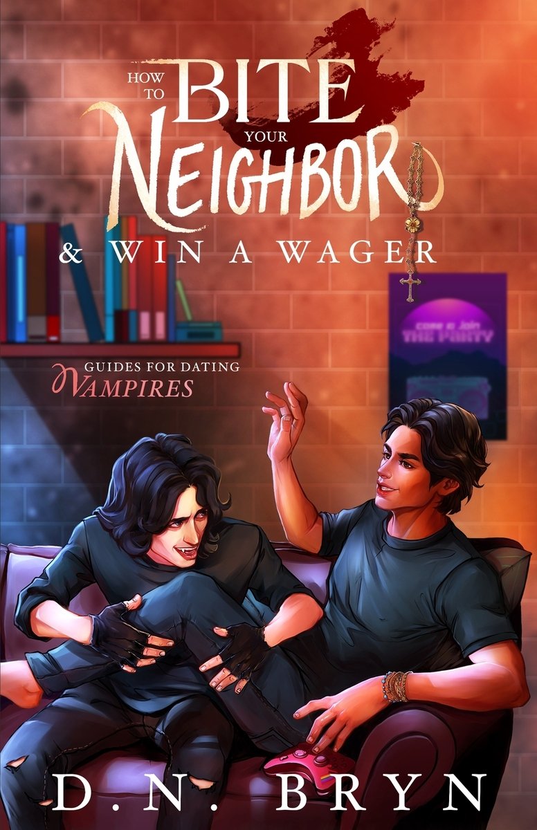 Book cover of How to Bite Your Neighbor and Win a Wager by D.N. Bryn. The cover shows a vampire and a human sitting on a couch against a concrete backdrop with a book shelf and a poster. The couple is playing video games and laughing together.