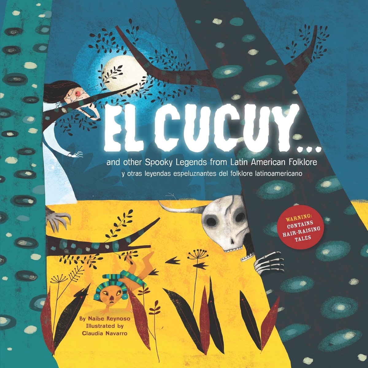 The book cover of "El Cucuy" by Naibe Reynoso. The glowing text is near the top half, a stylized blue and yellow painting of a landscape has the forms and tree bark in surreal shapes and colors. A figure hides from behind a tree.