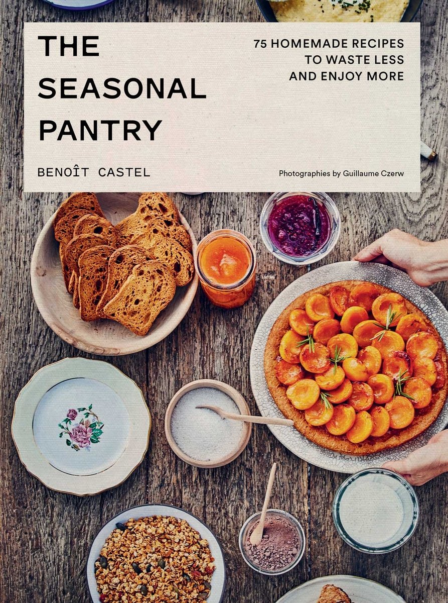 The Seasonal Pantry a book by Benoît Castel - Bookshop.org US