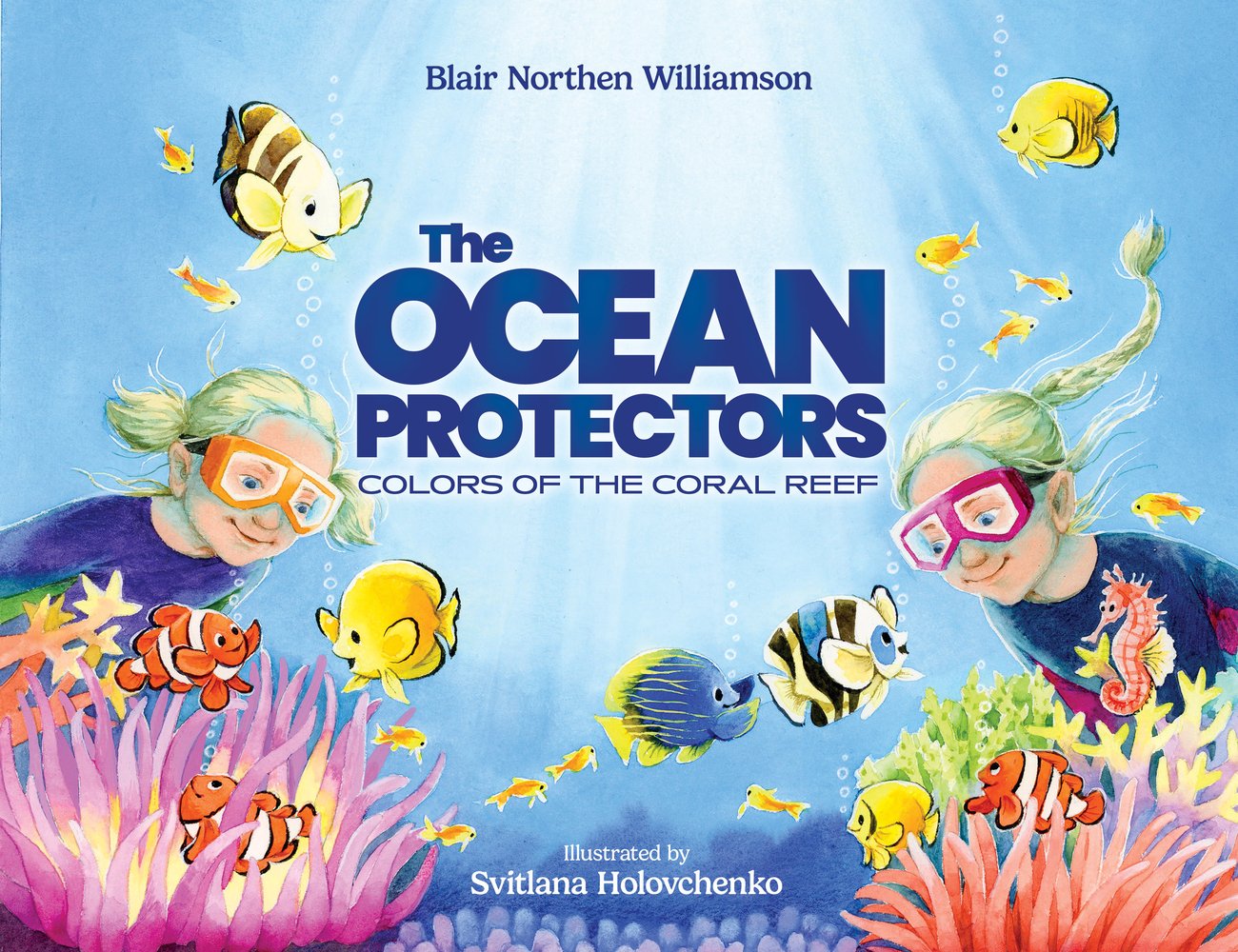 The Ocean Protectors: Colors of the Coral Reef a book by Blair