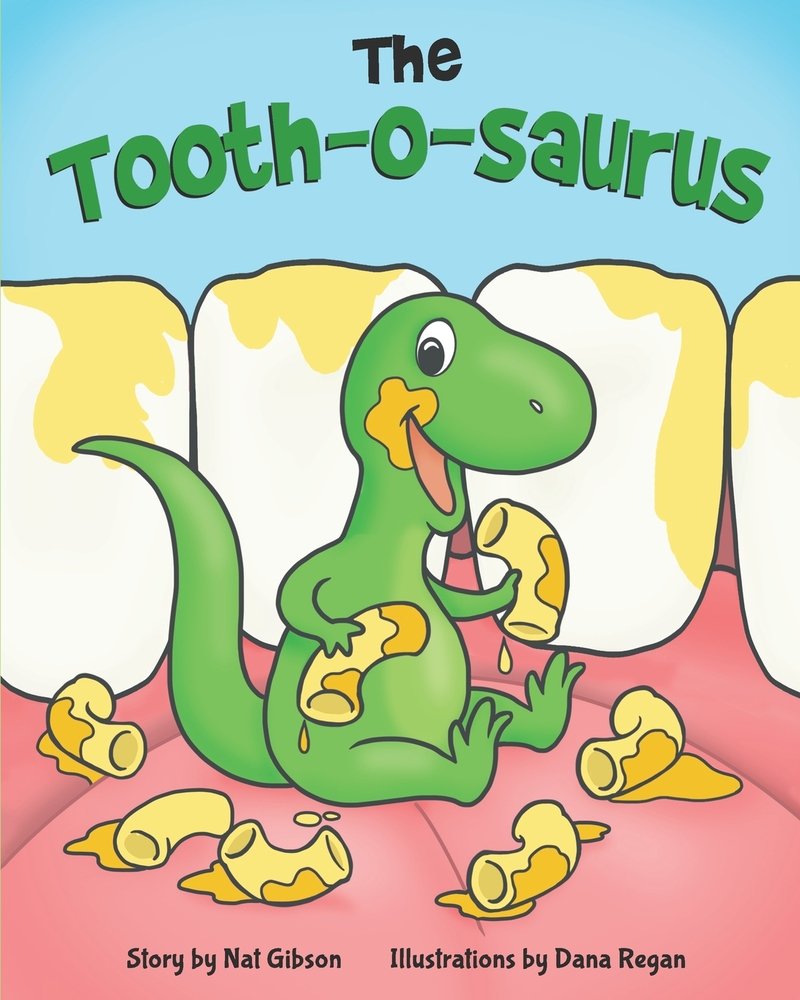 The Tooth-o-saurus a book by Dana Regan and Nat Gibson - Bookshop.org US