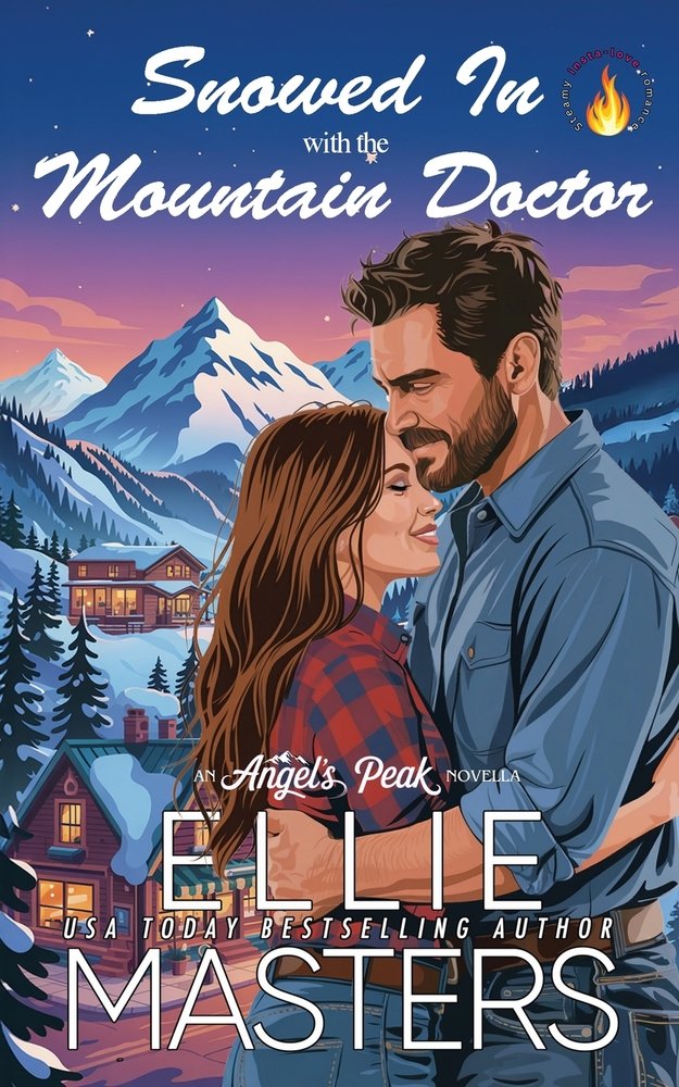 Snowed In with the Mountain Doctor by Ellie Masters holiday romance book cover depicting a man and a woman with light skin tone hugging in the foreground with cabins in the midground and snow-covered mountains in the background.