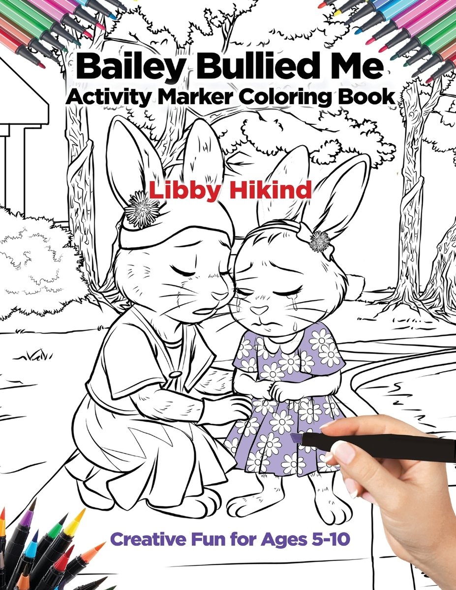 Bailey Bullied Me Activity Marker Coloring Book a book by Libby Hikind ...