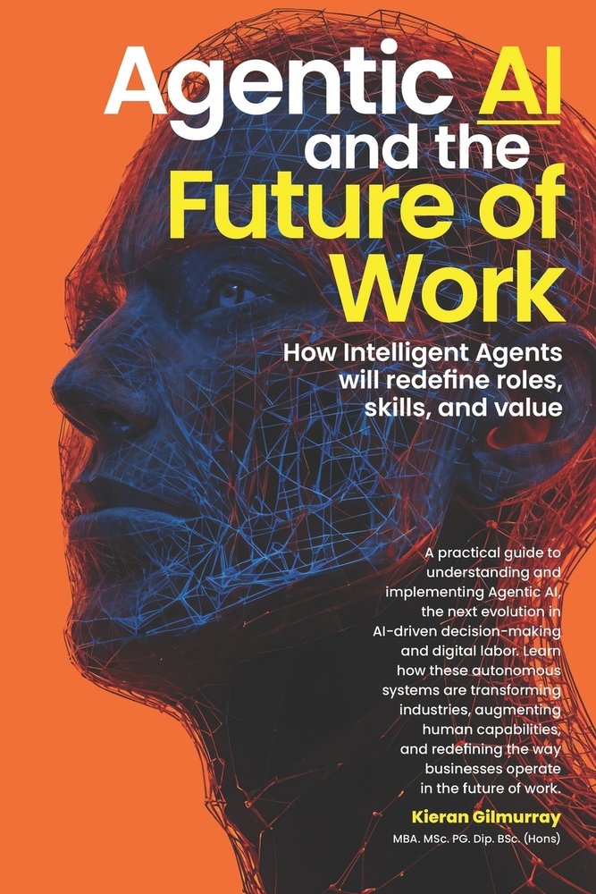 Agentic AI and the Future of Work a book by Gavin Ives and Kieran ...