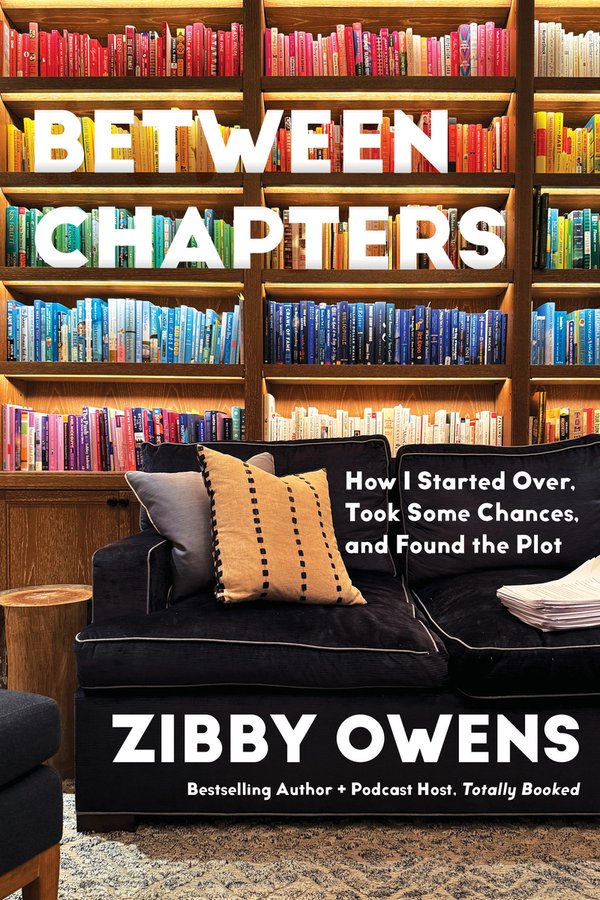 Between Chapters: How I Started Over, Took Some Chances, and Found the Plot